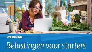 Webinar Belastingen voor starters [upl. by Dinny]