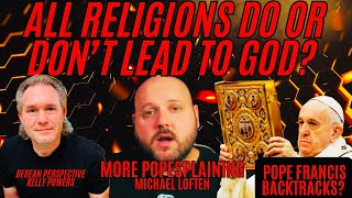 Refuting Michael Lofton False Claims on Pope Francis BackTracking on All Religions Lead to God [upl. by Napier]