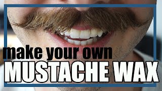 Make Your Own Mustache Wax In 5 Minutes [upl. by Ecnerrot]