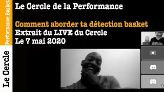 Comment aborder ta détection basket  Extrait du LIVE du Cercle basket du 7 mai 2020 [upl. by Assylem]