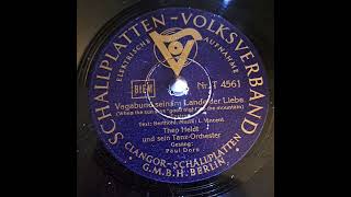 The Heldt Und Sein TanzOrchester  Vagabund Sein Im Lande Der Liebe 1937  YouTube Music [upl. by Nilved380]