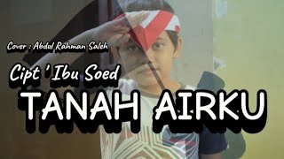 TANAH AIRKU  Cipt  Ibu Soed  cover by Abdul Teman Sejawat [upl. by Nahtanha]