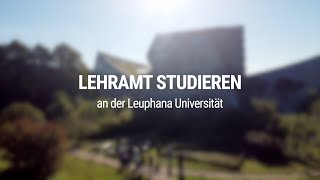 Lehramt studieren an der Leuphana Universität [upl. by Aicilec380]