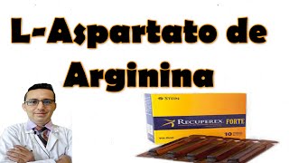 ¿Para Que Sirve ASPARTATO DE DE LARGININA Para Que Sirve RECUPREX FORTE Y Potenciator 500Mg [upl. by Gosselin]