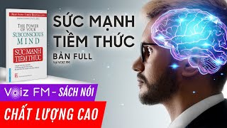 Sách nói Sức Mạnh Tiềm Thức  Joseph Murphy  Voiz FM [upl. by Aysab545]