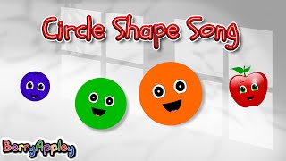 Circle Shape Song  Learn Shapes Colors Counting Sizes  BerryAppley  Kids Songs [upl. by Iddo]