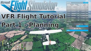 How to plan and execute a VFR flight in Microsoft Flight Simulator Part 1  Planning [upl. by Capp]