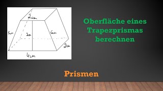 Prismen  Oberfläche vom Trapezprisma berechnen  Mathe einfach erklärt [upl. by Monda]