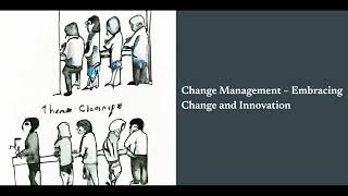 Change Management – Embracing Change and Innovation [upl. by Lupee]