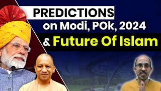 Narasimha Raos Predictions On Modi POK 2024 Upcoming WORLD WAR amp Future Of ABRAHAMIC Religions [upl. by Arriet]