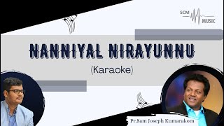 Nanniyal Nirayunnu  Malayalam Christian Song Karaoke [upl. by Holman]