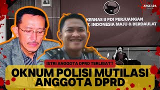 Oknum Polisi MutiIasi Anggota DPRD PDIP Penuh Rahasia Siapa Yang Terlibat [upl. by Cates]