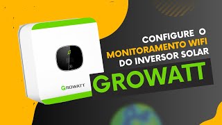 APRENDA A CONFIGURAR O WIFI DO SEU INVERSOR GROWATT [upl. by Belldas]