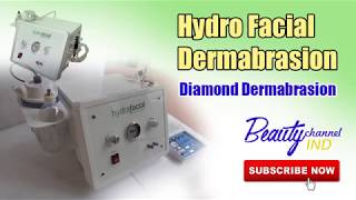 Hydro Facial Dermabrasion Machine  Beauty Channel IND [upl. by Glimp]