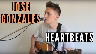 Heartbeats  José Gonzáles  cover [upl. by Woodsum]