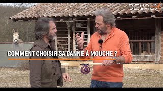 Comment choisir sa canne à mouche   Mouches Devaux [upl. by Nnyleuqaj586]