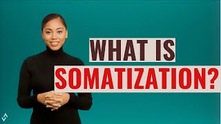 Somatization When Anxiety Manifests in Physical Symptoms [upl. by Atineb554]