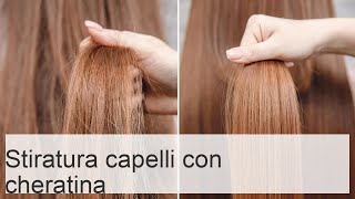 Stiratura capelli con cheratina migliori kit efficacia e prezzo [upl. by Lurlene]