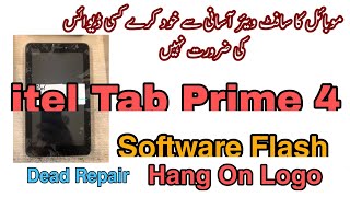 Itel Prime 4 IT1704 Tab Firmware Flashing  Hang on Logo Dead Boot Repair  By SPD Upgrade Tool [upl. by Dorr]