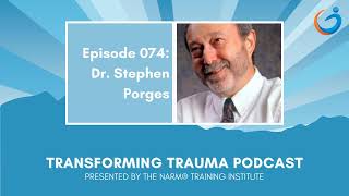 Transforming Trauma The Polyvagal Theory and Developmental Trauma w Dr Stephen Porges [upl. by Tinya]