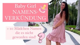 ♡ NAMENSVERKÜNDUNG amp Top 10 MÄDCHEN Namen die es NICHT geworden sind ♡ [upl. by Lletnwahs719]