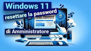 Come resettare la password di amministratore in Windows 11 e Windows 10 [upl. by Tania]