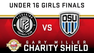 U16 Girls Final  Pickering FC vs Ottawa South United  2024 GMCS [upl. by Tailor372]