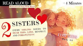 READ ALOUD  Short Bedtime Stories For Kids  Moral Stories For Kids in English  2 Sisters Love [upl. by Gosnell742]