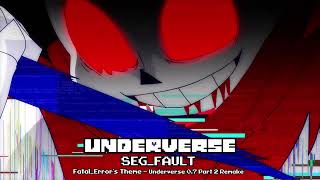 Underverse OST  SEG FAULT Fatal Errors ThemeUnderverse 07 Part 2 Remake [upl. by Corby]