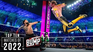 Top 10 WWE Matches of 2022 WWE’s The Bump Dec 28 2022 [upl. by Ja779]