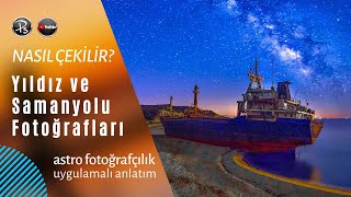 Yıldız Samanyolu Ve Dönen Yıldız İzleri Fotoğrafları Nasıl Çekilir Yıldız Pozlama Nasıl Yapılır [upl. by Clorinde]