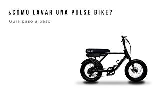 ¿CÓMO LAVAR CORRECTAMENTE TU PULSE BIKE [upl. by Zoltai]