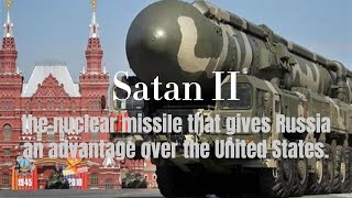 Inside Satan II How Russias Nuclear Missile Is Tipping the Scales Against the US [upl. by Ynnaej]