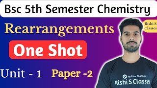 Bsc 5th semester chemistry Unit 1Paper 2Rearrangements and chemistry of group elementsOne Shot [upl. by Drue141]