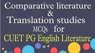 Comparative literature and translation studies MCQs for CUET PG English Literature [upl. by Lilybel]