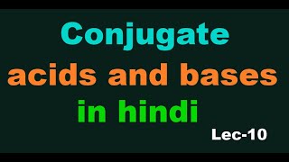 conjugate acids and bases in hindi  conjugate acids and bases examples  ionic Equ Eminent Guide [upl. by Mella756]