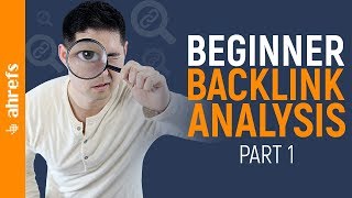 How to Do a Basic Backlink Analysis on Your Competitors [upl. by Ynehteb]