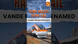 Namo Bharat Rapid Rail Vande Metro Renamed shorts [upl. by Elconin]