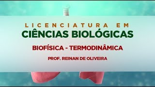 Biofísica – Termodinâmica [upl. by Lelia683]