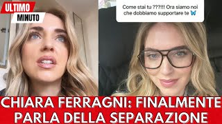 Chiara Ferragni finalmente parla della separazione da Fedez [upl. by Mali576]