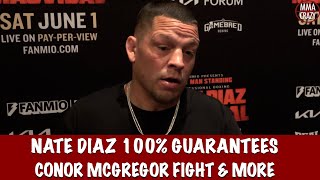 Nate Diaz talks UFC 300 says Leon Edwards coolest thing in UFC Conor McGregor fight Masvidal [upl. by Marice]