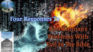 Four Responses To Bart Ehrmans Problems With Evil In The Bible [upl. by Knah321]