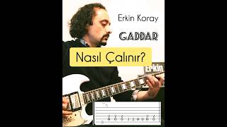 Erkin Koray  Gaddar Nasıl Çalınır Gitar Tab erkinkoray gaddar gitardersi [upl. by Cohn980]