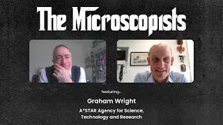 The Microscopists interviews Graham Wright [upl. by Marigolde]