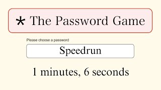 The Password Game Speedrun  Full Game 1m06s [upl. by Ynaiffit444]