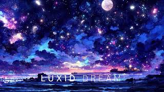 Luxid  Night and Dreams [upl. by Cesaria]