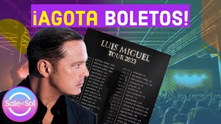 ¡Luis Miguel agota boletos para sus primeros conciertos  Sale el Sol [upl. by Lacy]