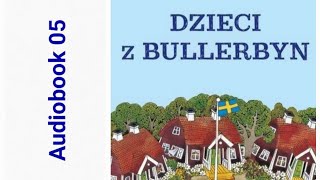 🏘 DZIECI Z BULLERBYN Astrid Lindgren Audiobook 05 🏘 [upl. by Neom]