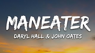 Daryl Hall amp John Oates  Maneater Lyrics [upl. by Wooster]