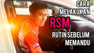 CARA MUDAH MELAKUKAN RSM RUTIN SEBELUM MEMANDU [upl. by Witkin595]